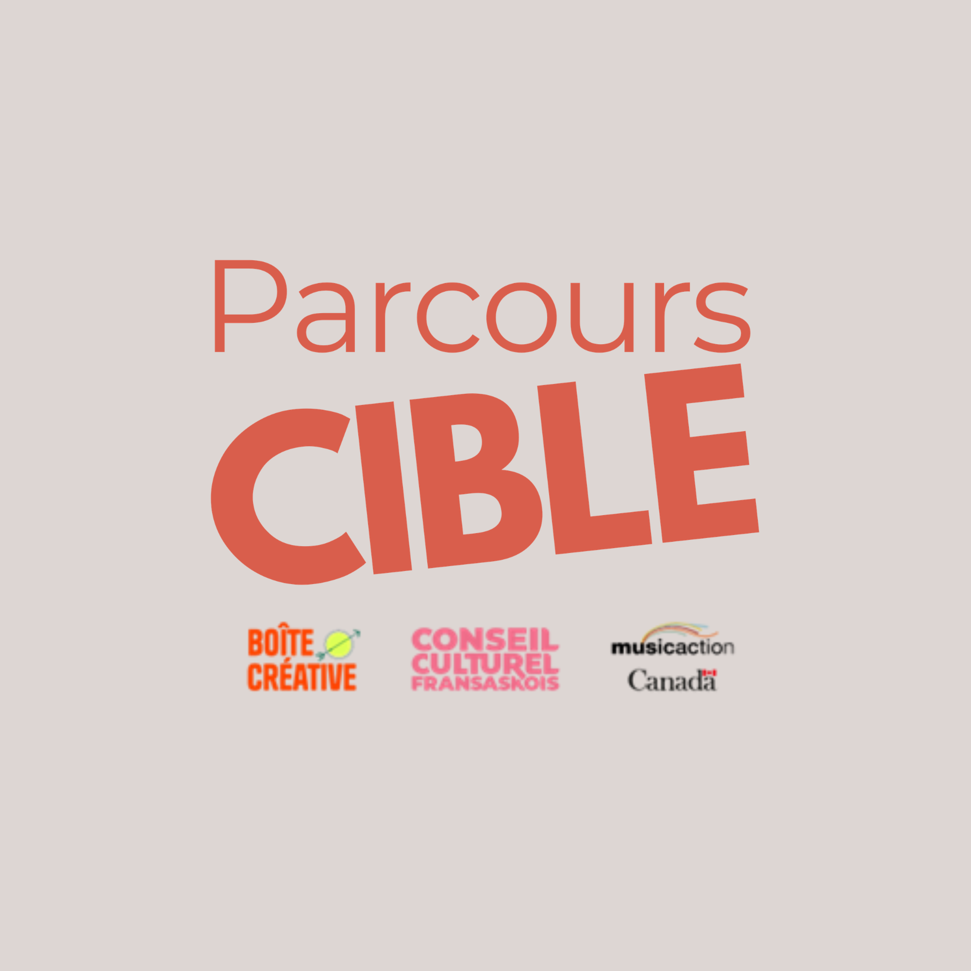 LE PARCOURS CIBLE — UN ESPACE POUR NOURRIR VOTRE CARRIÈRE ARTISTIQUE